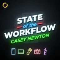 171: Casey Newton – State of the Workflow