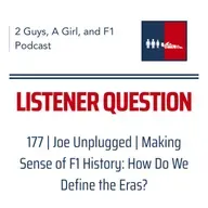 F1 General | Joe Unplugged | 177 | Making Sense of F1 History: How Do We Define the Eras?