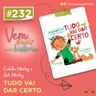 232: Tudo vai dar Certo