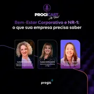 #116 Progicast – Bem-Estar Corporativo e NR-1: o que sua empresa precisa saber