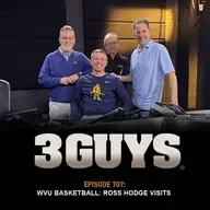 3 Guys Before The Game - WVU Basketball - Ross Hodge Visits (Episode 707)