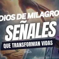 Serie "Dios de Milagros, señales que transforman vidas"