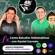 068. Técnicas de Estudio para Matemáticas - Con Daniel Carreón