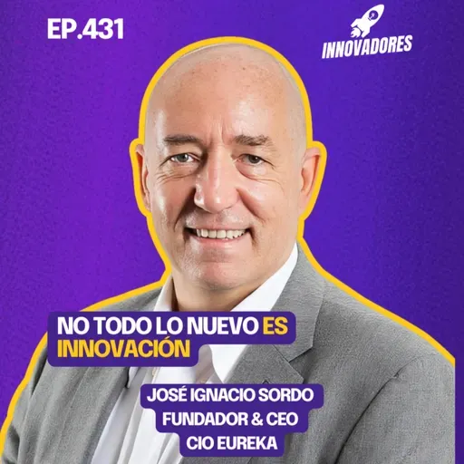 La tecnología sin estrategia no sirve l José Ignacio Sordo Fundador & CEO CIO Eureka