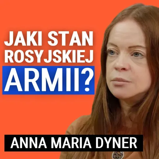 W jakim stanie jest rosyjska armia? Putin wciąż ma przewagę i nie chce pokoju na Ukrainie. Anna Dyner