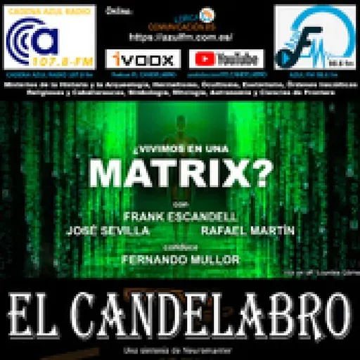 ¿VIVIMOS EN UNA MATRIX? - El Candelabro 10T El Candelabro 28-3-2025 - Prog27