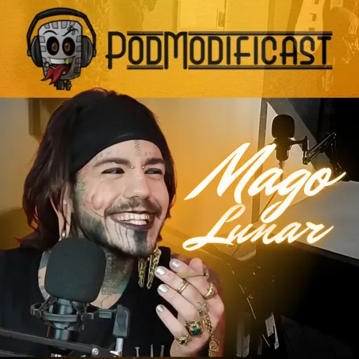 Mago Lunar - PodModificast #105