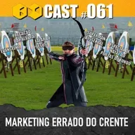 BdCast #61: Marketing Errado do Crente