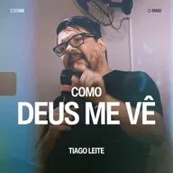 Como Deus Me Vê - Tiago Leite