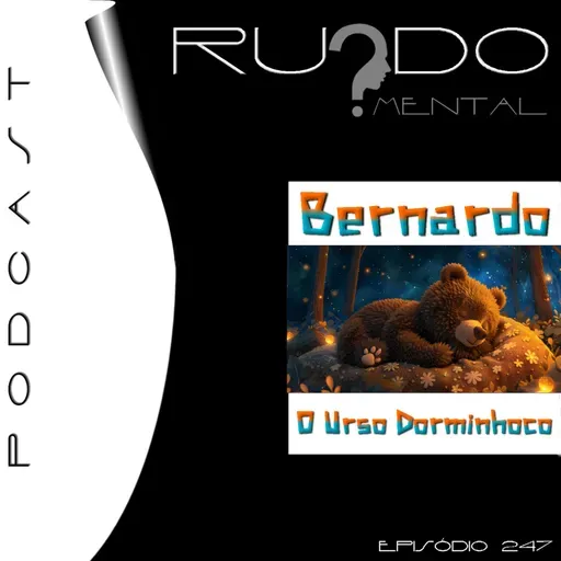 #247 Infantil - Bernardo, O Urso Dorminhoco