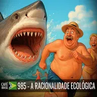 Café Brasil 985 - A racionalidade ecológica