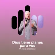 Dios tiene planes para vos - Pr. Jorge Sennewald