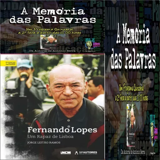 A Memória das Palavras - Jorge Leitão Ramos - Programa 100 - António Serra