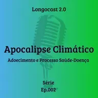 Apocalipse Climático: Adoecimento e Processo Saúde-Doença 