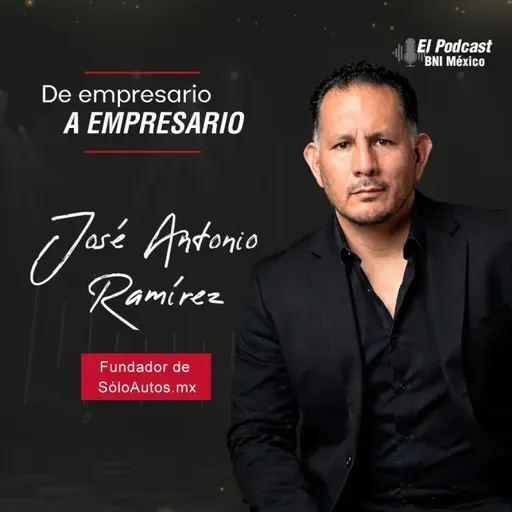 163. De Empresario a Empresario con José Antonio Ramírez