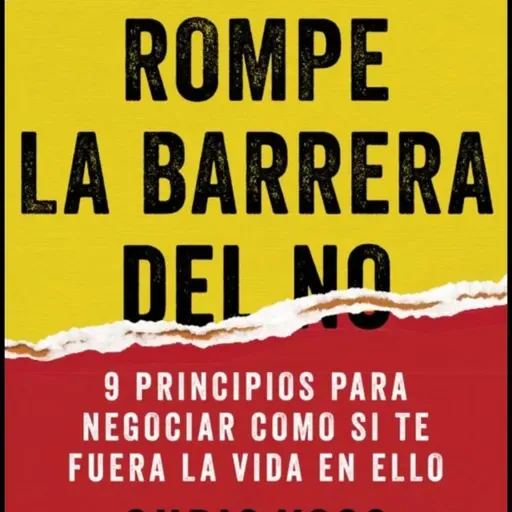 Rompe la barrera del No (Chris Voss) - Audio Resumen
