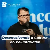 Desenvolvendo a Cultura do Voluntariado // Pr. Gilvane Batista