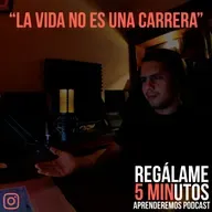 Regálame 5 minutos "La vida no es una carrera"
