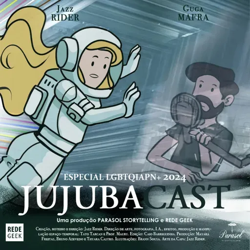 Especial LGBTQIAPN+ 2024 - Jujubacast 322