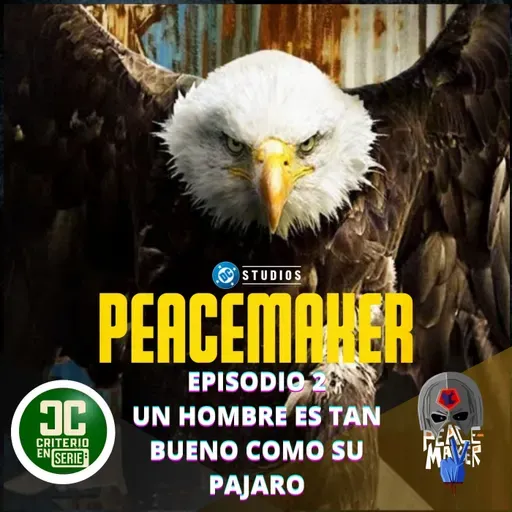 Criterio En Serie - Peacemaker T2 E2