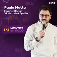 COMO PAULO MOTTA TRANSFORMA NETWORKING EM SUCESSO #155