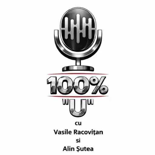 100% "U" - Episodul 164 - E vremea pentru finale!