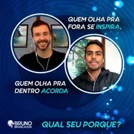 Quem Olha Pra Fora Se Inspira, Quem Olha Pra Dentro ACORDA - Qual Seu PORQUE- - PODCAST-
