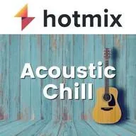 Hotmixradio Acoustic Chill