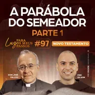 A Parábola do semeador | Parte 1 | Luz para os meus passos | Novo Testamento | #97