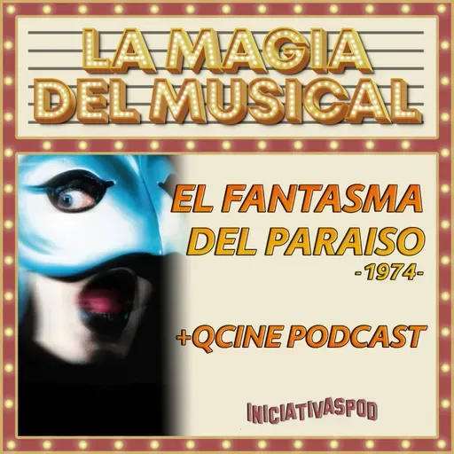 La BSO de tu vida-El Fantasma del Paraíso # 1974 # La Magia del Musical