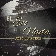 EL ECO DE LA NADA, de JOSÉ LUIS CRUZ (ABUELO KRAKEN)