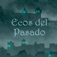 ECOS DEL PASADO   Episodio 5: Secretos Desvelados
