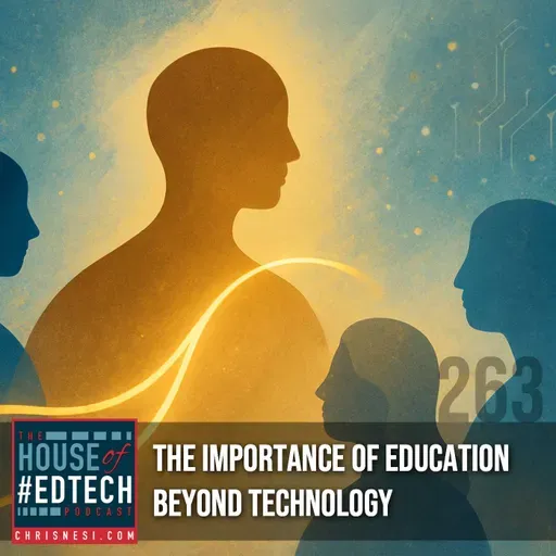 The Importance of Education Beyond Technology - HoET263