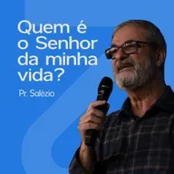 Igreja ABA Blumenau | Quem é o Senhor da minha vida? | Pr. Salézio