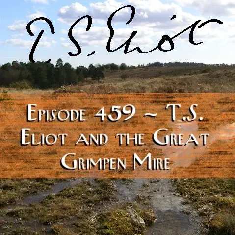 T.S. Eliot and the Great Grimpen Mire