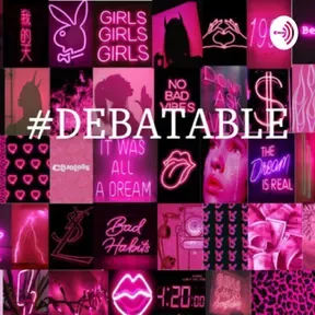#DEBATABLE 