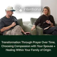 Anger Q+R: Transformation Through Prayer Over Time, Choosing Compassion with Your Spouse + Healing Within Your Family of Origin