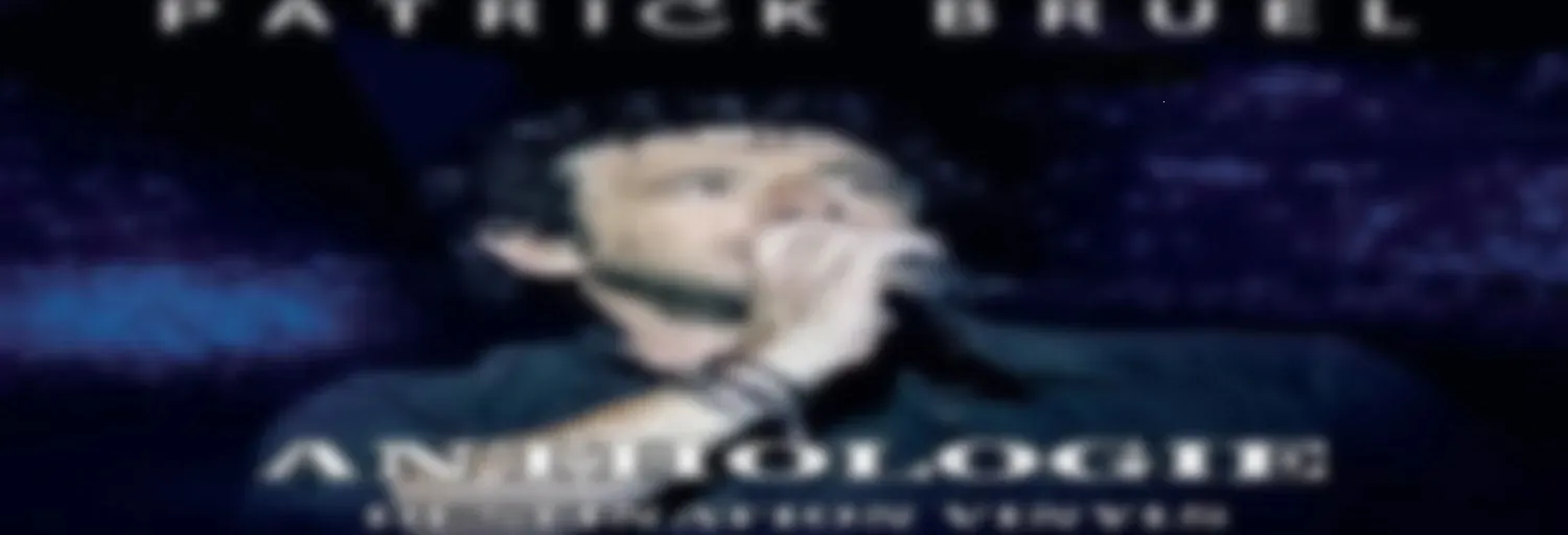 Anthologie Patrick Bruel