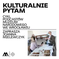 „Kulturalnie pytam”, odc. 5 — Panorama Racławicka