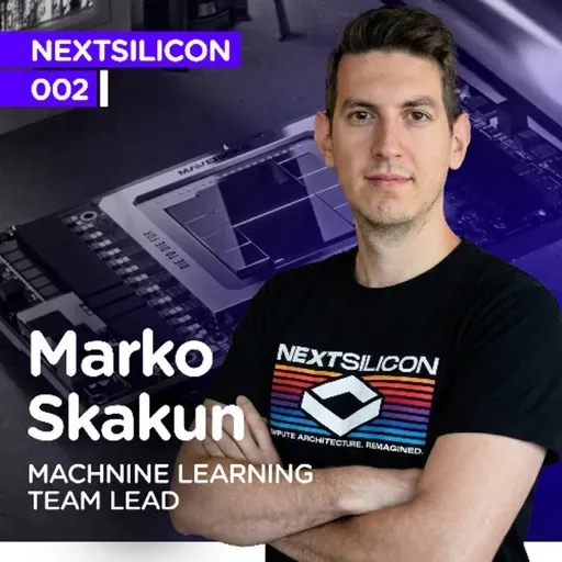Kako Al menja svet - i hardver koji ga pokreće I Marko Skakun I Next Silicon EP2