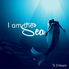 I AM THE SEA