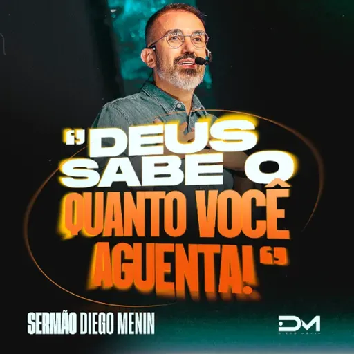 DEUS SABE O QUANTO VOCÊ AGUENTA!