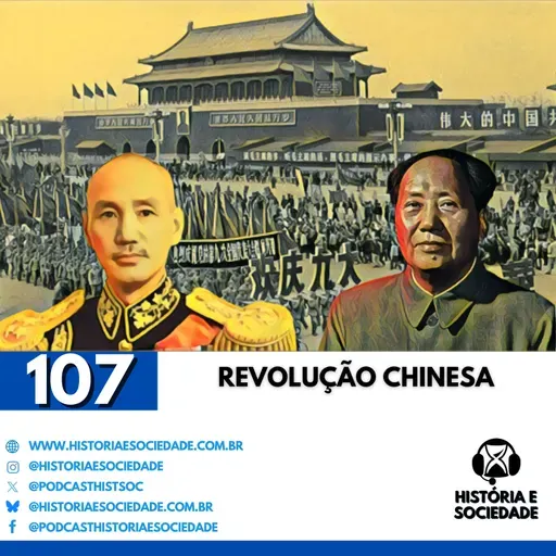 #107 - China em chamas: O caminho até a Revolução de 1949.