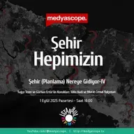 438 - Şehir Hepimizin : Şehir (planlama) nereye gidiyor? (4) | Çıkmazlar ve çözümler neler?