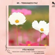 Pão Nosso - 65. Tenhamos paz