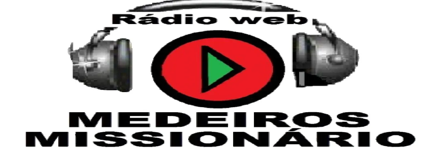 RADIO WEB MEDEIROS MISSIONARIO
