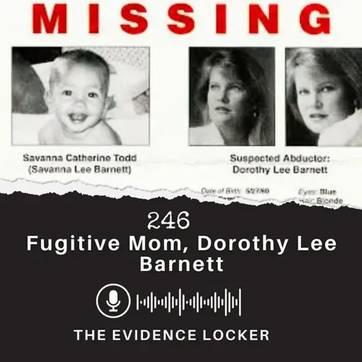 246: Fugitive Mom, Dorothy Lee Barnett | USA/Australia
