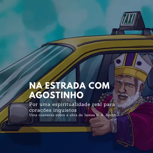 Na estrada com Agostinho: uma espiritualidade real para corações inquietos
