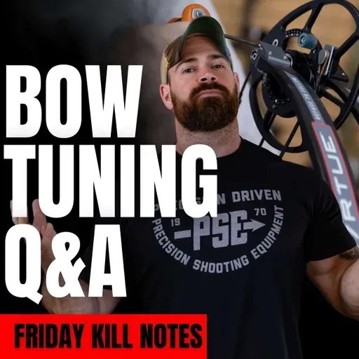 Bow Tuning Q&A: Fixing Tear Issues, Arrow Builds & FAST Bow Setup | FRIDAY KILL NOTES