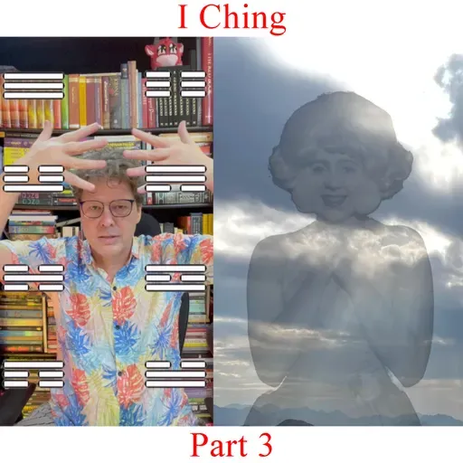 I Ching - Part 3